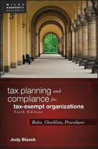 Tax Planning and Compliance for Tax-Exempt Organizations - Rules, Checklists, Procedures, Sixth Edition