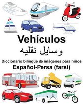 Espa�ol-Persa (farsi) Veh�culos Diccionario biling�e de im�genes para ni�os