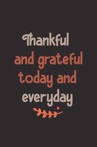 Thankful and grateful today and everyday