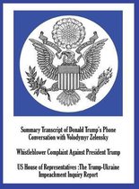 Summary Transcript of Donald Trump's Phone Conversation with Volodymyr Zelenskyy; Whistleblower Complaint Against President Trump; and US House of Representatives