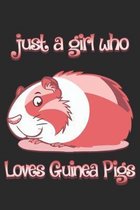 Just A Girl Who Loves Guinea Pigs: Lined Notebook