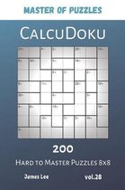 Master of Puzzles - CalcuDoku 200 Hard to Master Puzzles 8x8 vol.28