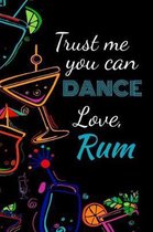 Trust me you can dance love, rum
