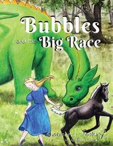 Bubbles the Bubble Blowing Dragon- Bubbles and the Big Race