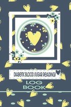 Diabetic Blood Sugar Readings Log Book: Cute Heart Healthy Diabetic Weekly Blood Sugar - Pretty Glucose and Insulin Tracker Health Record Book For Her