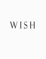 Wish: Black and White Decorative Book to Stack Together on Coffee Tables, Bookshelves and Interior Design - Add Bookish Char