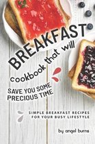 Breakfast Cookbook That Will Save You Some Precious Time