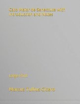 Cato Maior de Senectute with Introduction and Notes