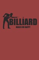 Billiard Makes Me Happy: Billard Notizbuch Billiard Notebook Pool Planer Snooker Journal 6x9 kariert squared
