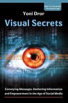 Visual Secrets: Conveying Messages, Gathering Information and Empowerment in the Age of Social Media