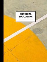 Physical Education Notebook: Composition Book for Physical Education Subject, Medium Size, Ruled Paper, Gifts for Physical Education Teachers and S