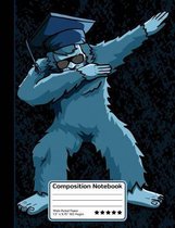 Dabbing Yeti Graduate Wearing Sunglasses Bigfoot Composition Notebook: Wide Ruled Line Paper Notebook for School, Journaling, or Personal Use.