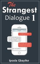 The Strangest Dialogue 1: First and foremost, do you believe in God?