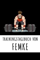 Trainingstagebuch von Femke: Personalisierter Tagesplaner f�r dein Fitness- und Krafttraining im Fitnessstudio oder Zuhause