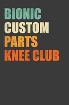 Bionic Custom Parts Knee Club: Replacement Joint Club Member Gift