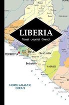 Liberia Travel Journal: Write and Sketch Your Liberia Travels, Adventures and Memories