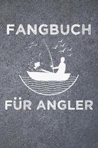 Fangbuch f�r Angler: Angeltagebuch - Angelbuch A5, Fangtagebuch f�r Angler