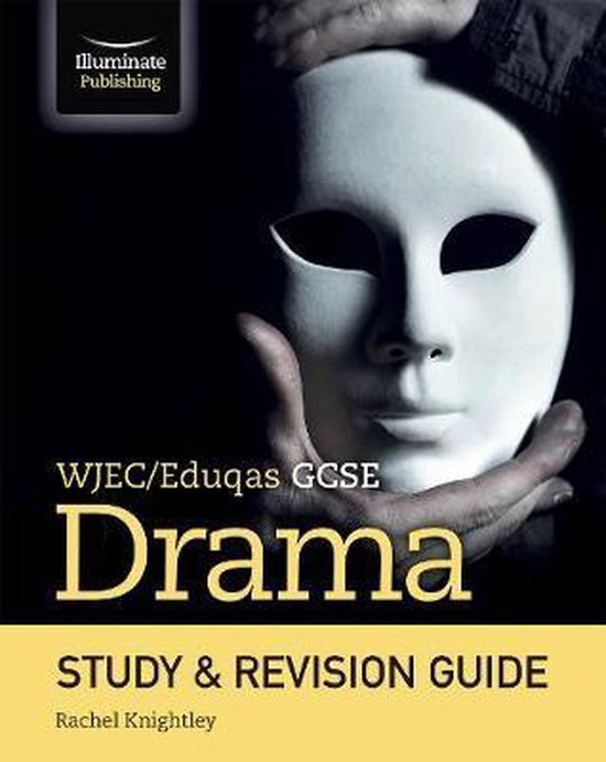 WJEC/Eduqas GCSE Drama Study &amp; Revision Guide | 9781912820276 | Rachel Knightley | Boeken | bol