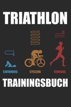 Triathlon Trainingsbuch: Triathlon Training - Ironman Trainingsbuch A5, Triathlontraining f�r Einsteiger