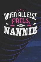 When All Else Fails Ask Nannie: Family life Grandma Mom love marriage friendship parenting wedding divorce Memory dating Journal Blank Lined Note Book