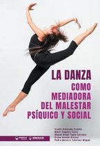 La Danza como mediadora del malestar Ps�quico y Social