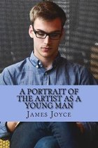 A Portrait of the Artist as a Young Man by James Joyce: A Portrait of the Artist as a Young Man by James Joyce