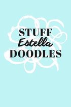 Stuff Estella Doodles: Personalized Teal Doodle Sketchbook (6 x 9 inch) with 110 blank dot grid pages inside.