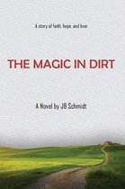 The Magic In Dirt
