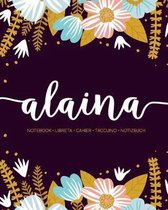Alaina: Notebook - Libreta - Cahier - Taccuino - Notizbuch: 110 pages paginas seiten pagine: Modern Florals First Name Noteboo