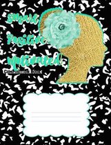 Smart Positive Motivated Composition Book