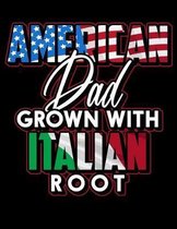 American Dad Grown With Italian Roots: 2020 Italian Dad Planner for Anyone Who Loves Italy