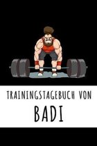 Trainingstagebuch von Badi: Personalisierter Tagesplaner f�r dein Fitness- und Krafttraining im Fitnessstudio oder Zuhause