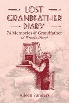 Lost Grandfather Diary: 74 Memories of Grandfather (A Write In Diary)