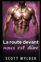 La route devant nous est d�re
