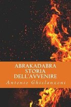 Abrakadabra Storia dell'avvenire