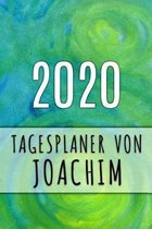 2020 Tagesplaner von Joachim: Personalisierter Kalender f�r 2020 mit deinem Vornamen