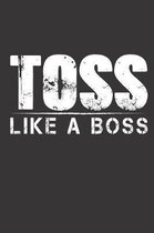 Toss Like A Boss: Cornhole Team Tournament Notebook Journal Blank Lined 120 Pages 6x9''