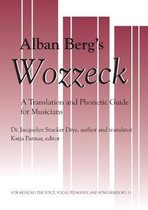 Vox Musicae: The Voice, Vocal Pedagogy, and Song- Alban Berg's Wozzeck