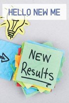 Hello New Me: To Better Help You Become The Best Version Of Yourself Food and Exercise Journal / Meal Planner / Eating Healthy / Get