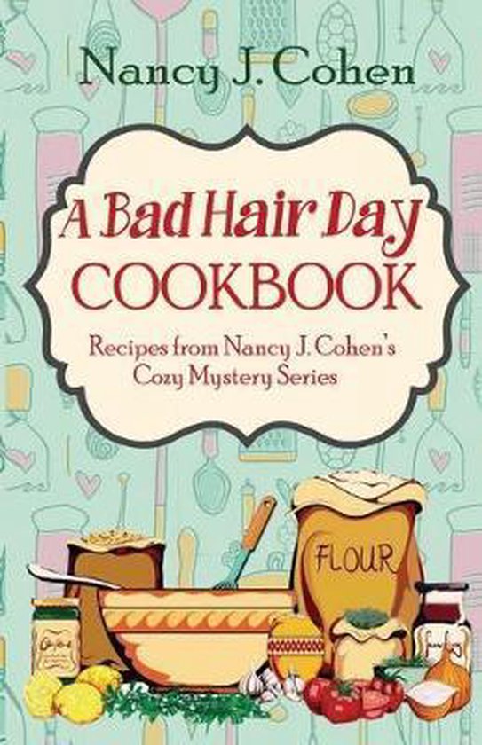 A Bad Hair Day Cookbook - cover