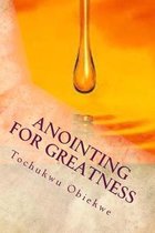 Anointing For Greatness