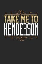 Take Me To Henderson: Henderson Notebook - Henderson Vacation Journal - 110 White Blank Pages - 6 x 9 - Henderson Notizbuch - ca. A 5 - Hand