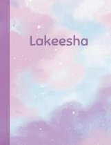 Lakeesha: Personalized Composition Notebook - College Ruled (Lined) Exercise Book for School Notes, Assignments, Homework, Essay