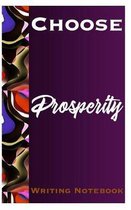 Choose Prosperity Writing Notebook