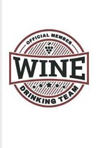 Official Member Wine Drinking Team: Funny Wine Tasting Journal - Notebook For The Vineyards Vine, City Winery, Napa, Refrigeration, Cabernet Sauvignon