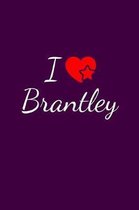 I love Brantley: Notebook / Journal / Diary - 6 x 9 inches (15,24 x 22,86 cm), 150 pages. For everyone who's in love with Brantley.