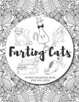 Farting Cats Coloring Book: Funny Feline Farting Animals Coloring Book For Cat Lovers Of All Ages