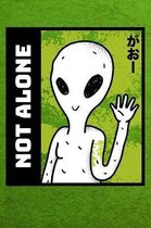Not Alone: Funny Sci-Fi Alien journal is a perfect multi-purpose notebook. Features a cute UFO alien theme on a green matte finis