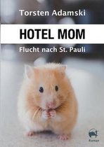 Hotel Mom - Flucht nach St. Pauli