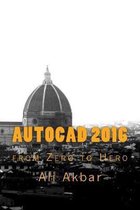 AutoCAD 2016: from Zero to Hero